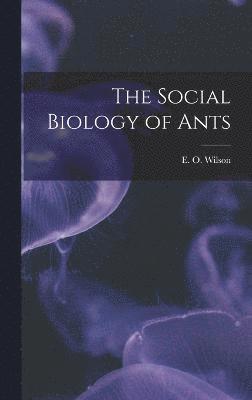 The Social Biology of Ants 1