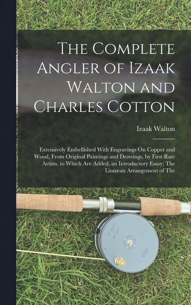 bokomslag The Complete Angler of Izaak Walton and Charles Cotton