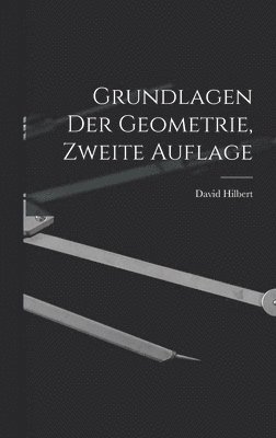 David Hilbert - Grundlagen der Geometrie, zweite Auflage, Inbunden