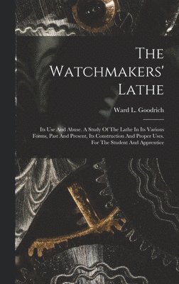 bokomslag The Watchmakers' Lathe