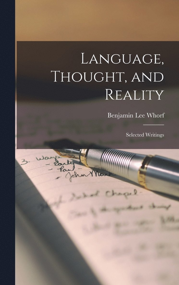 Language, Thought, and Reality; Selected Writings 1
