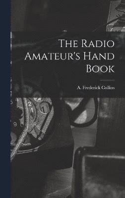 Radio Amateur's Hand Book 1
