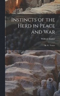 bokomslag Instincts of the Herd in Peace and War