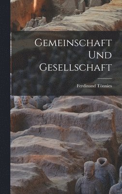 Ferdinand Tönnies - Gemeinschaft Und Gesellschaft, Inbunden