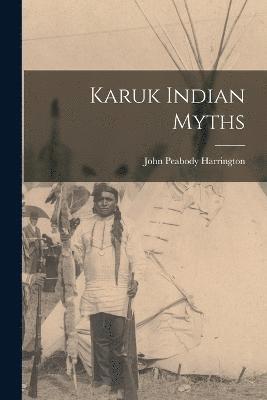 bokomslag Karuk Indian Myths