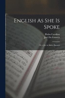 bokomslag English As She Is Spoke