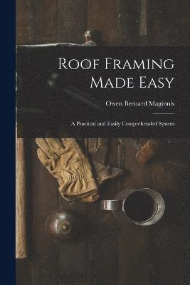 Roof Framing Made Easy 1