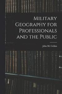 bokomslag Military Geography for Professionals and the Public