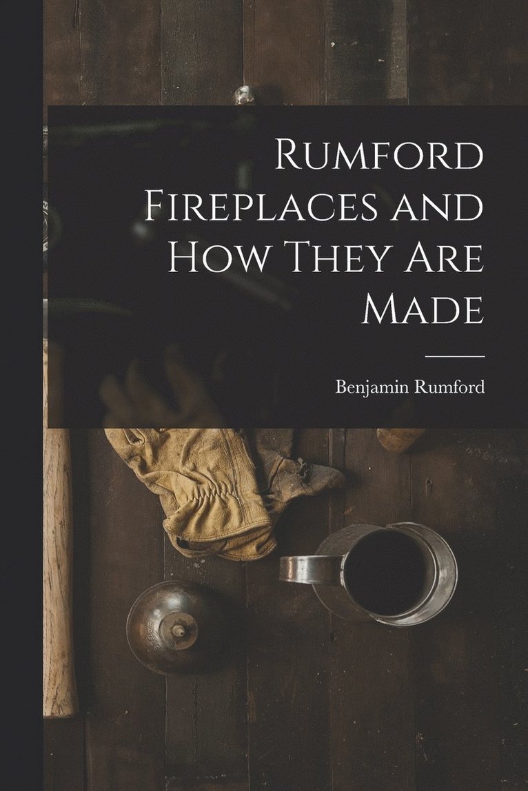 Rumford Fireplaces and How They are Made 1