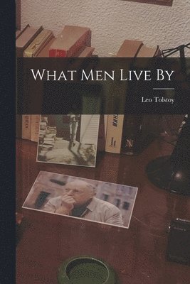What men Live By
