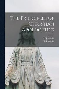 bokomslag Principles of Christian Apologetics
