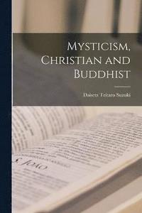 bokomslag Mysticism, Christian and Buddhist