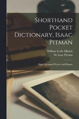 Shorthand Pocket Dictionary, Isaac Pitman 1