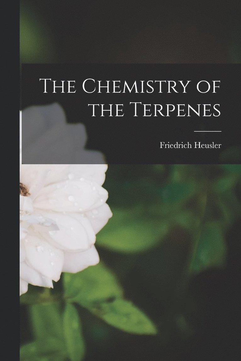 The Chemistry of the Terpenes 1