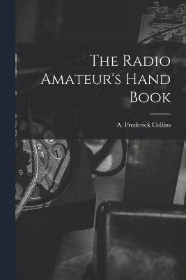 Radio Amateur's Hand Book 1
