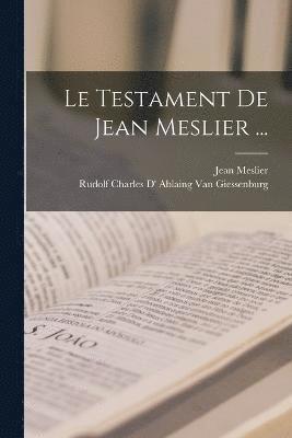 bokomslag Le Testament De Jean Meslier ...