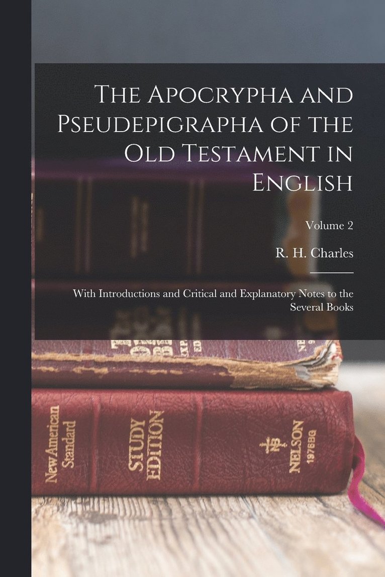 The Apocrypha and Pseudepigrapha of the Old Testament in English 1