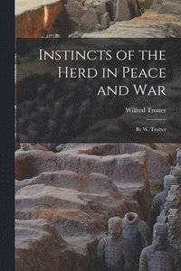 bokomslag Instincts of the Herd in Peace and War