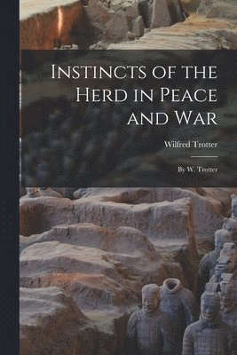 bokomslag Instincts of the Herd in Peace and War