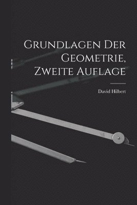 David Hilbert - Grundlagen der Geometrie, zweite Auflage, Häftad