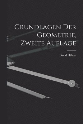 Grundlagen der Geometrie, zweite Auflage 1