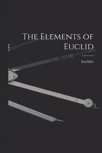 bokomslag The Elements of Euclid