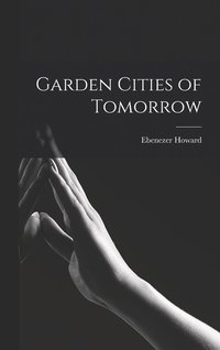 bokomslag Garden Cities of Tomorrow