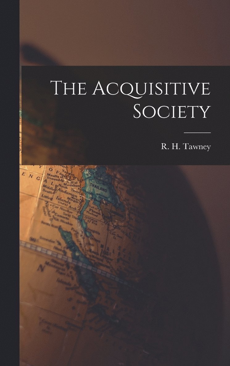 R H Tawney, R. H. Tawney - Acquisitive Society, Inbunden