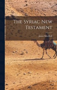 bokomslag The Syriac New Testament