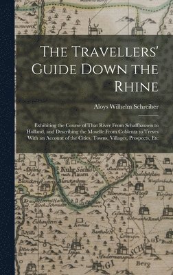 Travellers' Guide Down the Rhine