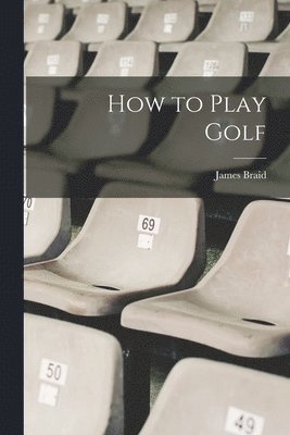 bokomslag How to Play Golf