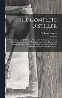 bokomslag The Complete Distiller