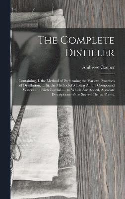 The Complete Distiller 1