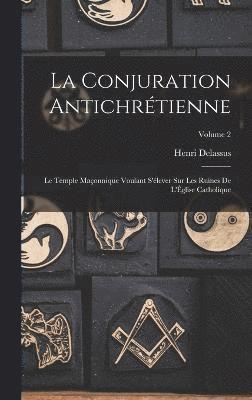 La conjuration antichrtienne 1