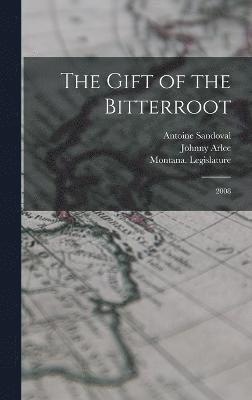 bokomslag The Gift of the Bitterroot