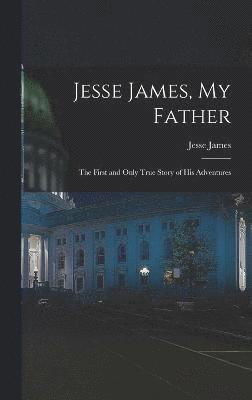 Jesse James, My Father 1