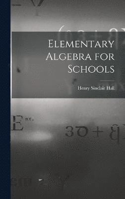 Elementary Algebra for Schools 1