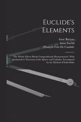 Isaac Barrow, Isaac Euclid, François Foix de Candale - Euclide's Elements, Häftad