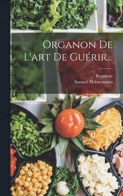 Samuel Hahnemann, Brunnow - Organon De L'art De Guérir..., Inbunden