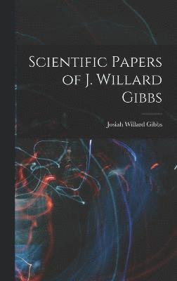 Scientific Papers of J. Willard Gibbs 1