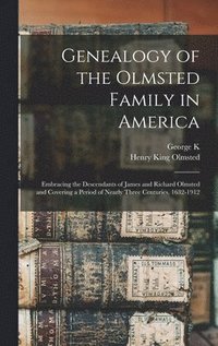 bokomslag Genealogy of the Olmsted Family in America