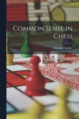 bokomslag Common Sense in Chess