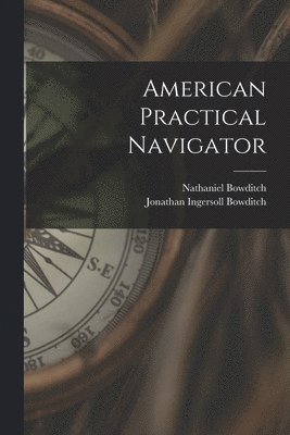 bokomslag American Practical Navigator