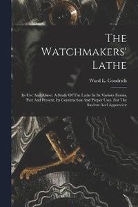 bokomslag The Watchmakers' Lathe