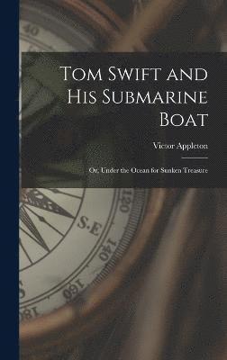 bokomslag Tom Swift and His Submarine Boat
