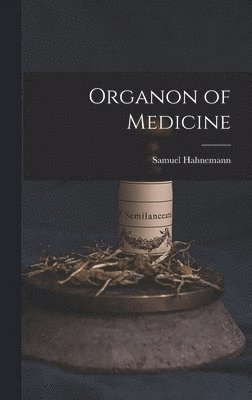Samuel Hahnemann - Organon of Medicine, Inbunden