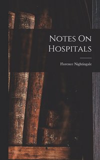 bokomslag Notes On Hospitals