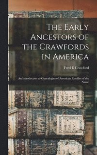 bokomslag Early Ancestors of the Crawfords in America