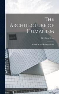 bokomslag The Architecture of Humanism; a Study in the History of Taste