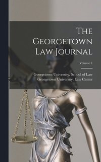 bokomslag The Georgetown Law Journal; Volume 1